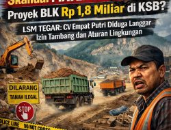 Skandal Material Ilegal Proyek BLK Rp1,8 Miliar di KSB? LSM TEGAR: CV Empat Putri Diduga Langgar Izin Tambang dan Aturan Lingkungan