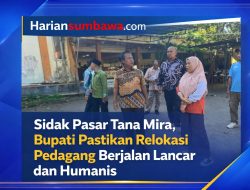 Sidak Pasar Tana Mira, Bupati KSB Pastikan Relokasi Pedagang Berjalan Lancar dan Humanis