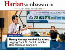 Tiu Suntuk Bangkit: Jogging Track “Kembali ke Alam” Jadi Ikon Baru Wisata dan Penggerak Ekonomi Rakyat Brang Ene