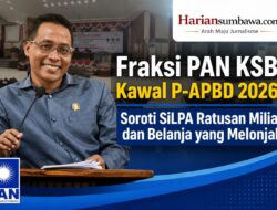 Fraksi PAN KSB Kawal P-APBD 2026, Soroti SiLPA Ratusan Miliar dan Belanja yang Melonjak
