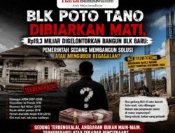 BLK Poto Tano Dibiarkan Mati, Rp19,3 Miliar Digelontorkan Bangun BLK Baru: Pemerintah Sedang Membangun Solusi atau Mengubur Kegagalan?