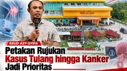 RSUD Asy-Syifa Petakan Rujukan Pasien, Kasus Tulang hingga Kanker Jadi Prioritas