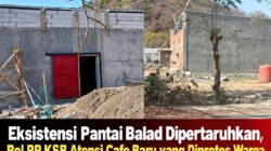 Eksistensi Pantai Balad Dipertaruhkan, Pol PP KSB Atensi Cafe Baru yang Diprotes Warga